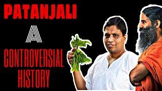 Patanjali-2006 | A Controversial History behind a Successful business.