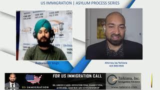 US IMMIGRATION | ASYLUM PROCESS SERIES PART 1 | JAY TERKIANA 415-909-0503 | 18 SEP 2021