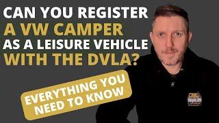 Can You Register A VW Camper As A Leisure Vehicle? (THE REALITY)