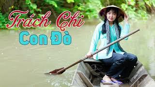 Trách Chi Con Đò - LK Dân Ca Miền Tây 2024, Nhạc Trữ Tình Quê Hương - Dân Ca Miền Tây