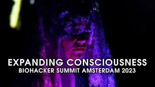 Biohacker Summit 2023 Amsterdam: Expanding Consciousness