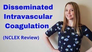 DISSEMINATED INTRAVASCULAR COAGULATION (DIC) | NCLEX REVIEW