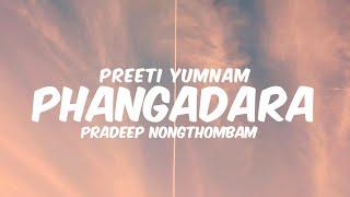 PHANGADARA - PREETI YUMNAM & PRADEEP NONGTHOMBAM || Lyrics