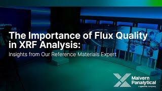 The Importance of Flux Quality in XRF Analysis: Insights from Our Reference Materials Expert