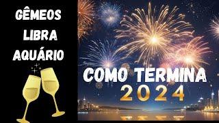 Como terminará 2024? para os signos de Gêmeos,Libra e Aquário. Com minutagem