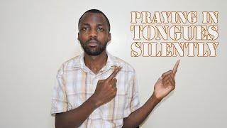 The hidden power of praying in tongues silently