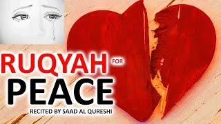 Powerful Ruqyah FOR PEACE And Remove Depression Anxiety Loneliness