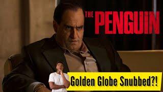 The Golden Globes Gave Penguin THE SNUB?!