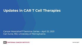 Updates in CAR T Cell Therapies