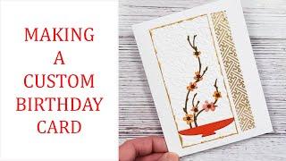 Let's Make a Very Personal, Special and Very Pretty Birthday Card for a Friend.  Card Making