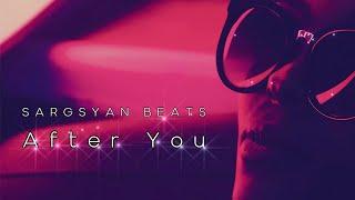 Sargsyan Beats - After You (Original Mix) 2024