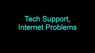 Tech Support, Problems with the Internet, Troubleshooting steps