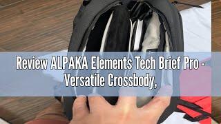 Review ALPAKA Elements Tech Brief Pro - Versatile Crossbody, Shoulder, Briefcase, and Backpack Lapto