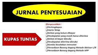 JURNAL PENYESUAIAN - KUPAS TUNTAS AJP