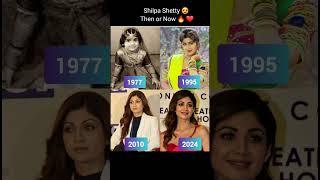 Shilpa Shetty  Then or Now  ️..#shilpashettykundra #shilpashetty #bollywood #chitrangadasingh