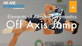 Elements of Aerobic Gymnastics - OFF-AXIS JUMP