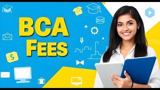 BCA Course Fees | BCA Course Fee Structure in India | BCA Salary Package