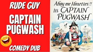 "Captain Pugwash" - by Rude Guy Comedy adult dub 2023 Funny Adult Humour