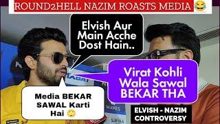 Round2hell fame Nazim Ahmed talk about Elvish Yadav | Nazim clarifies Virat Kohli Comment for Elvish