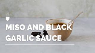 Miso and Black Garlic Sauce | Easy Healthy Recipes | Erbology