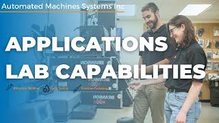 Applications Lab Capabilities | Cincinnati OH | Automated Machine Systems