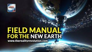 Field Manual For The New Earth