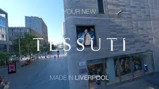 Tessuti | “Made In Liverpool” | Flagship Store Openning