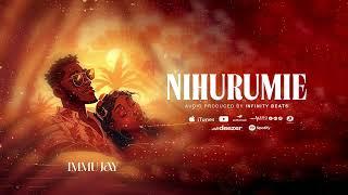 Immu Jay _ Nihurumie (Audio)