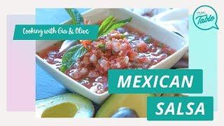 Mexican Salsa: Cooking with Gia and Olive