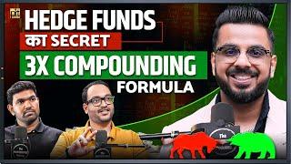 Hedge Funds का Secret || 3X Compounding Formula || PodCast with PRT