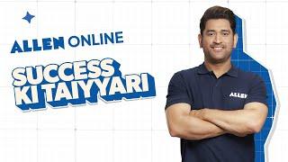 Success ki taiyyari with ALLEN Online x MS Dhoni