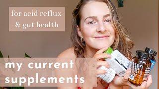 My Current Supplements For Acid Reflux, Gut Health, & More!