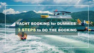 YACHT BOOKING for DUMMIES: 3 STEPS to DO THE BOOKING ｜Yacht Holimood