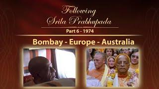 Bombay - Europe - Australia -- 1974 -- Following Srila Prabhupada Part 6