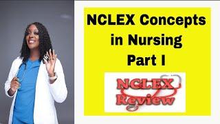 NCLEX Concepts in Nursing Part I