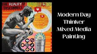 Mixed Media Painting of "The Thinker" (A Modern Day Twist)