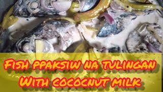 HOW TO COOK FISH WITH COCONUT MILK @mharsquinonez7517