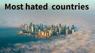 Top 10 most hated  countries in the world