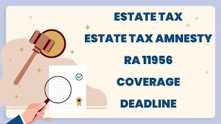 Estate Tax , Estate Tax Amnesty, Extrajudicial Settlement of Estate #attorneylei #ra11956 #estatetax