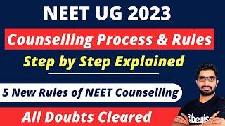 NEET UG Counselling Process Step by Step 2023 | A to Z Details | New Rules of NEET 2023 Counselling