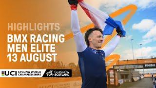 Men Elite BMX Racing Highlights - 2023 UCI Cycling World Championships