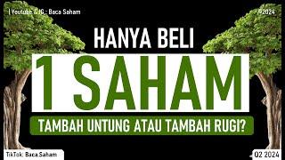 Hanya Beli 1 Saham Saja Apakah Tambah Untung atau Tambah Rugi?