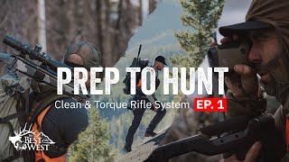 Prep To Hunt | How to Clean & Torque your Rifle System for Consistent Results!  - EP 1