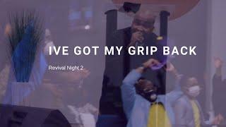 I GOT MY GRIP BACK | The Way Church | Elder Kenneth Hicks | Winter Revival 2021