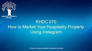 How to Market Your Hospitality Property Using Instagram | Ep. #070