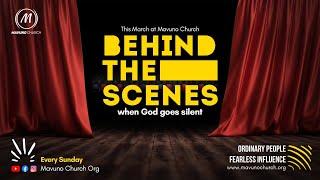 BEHIND THE SCENES (THIS MARCH AT A MAVUNO CHURCH CAMPUS NEAR YOU)