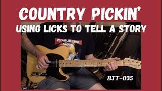 COUNTRY PICKIN' -(PLAYING MORE TASTEFULLY TO TELL A MUSICAL STORY OVER THE SAME TRACK) (BJT-035)