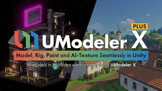 UModeler X Plus - Model, Rig, Paint and AI Texture Seamlessly in Unity