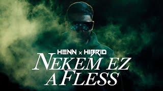 HENN x HIBRID - NEKEM EZ A FLESS (Official Music Video)