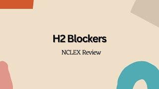 H2 Blockers --- NCLEX Nursing Review